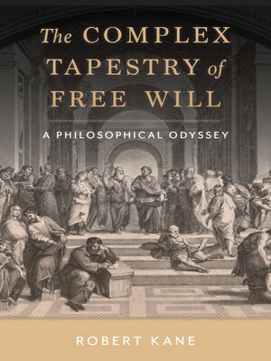 cover image of The Complex Tapestry of Free Will